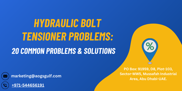 Hydraulic Bolt Tensioner Problems: 20 Common Problems & Solutions